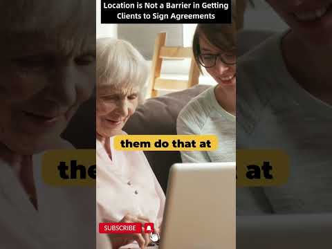 Location is Not a Barrier in Getting Clients to Sign Agreements