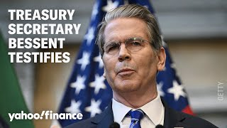 Treasury Secretary Scott Bessent testifies before the House Financial