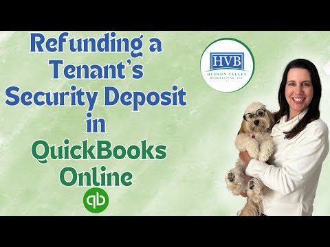 How To Easily Refund Tenant Security Deposits With QuickBooks Online!