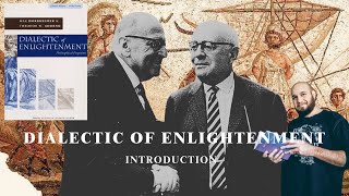 1/9 Introduction | Dialectic of Enlightenment by Horkheimer & Adorno Close Reading
