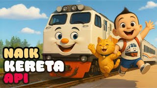 Naik Kereta Api 🚂 Oh Senangnya 😊 Berpetualang Naik Kereta | Lagu Anak Ceria