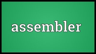 Assembler Meaning