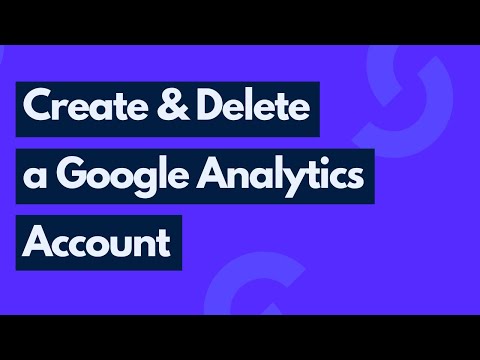 How to Create and Delete a Google Analytics Account | Add GA Account