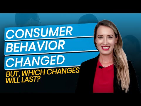 Consumer Behaviour Changed, But Which Changes will Last?