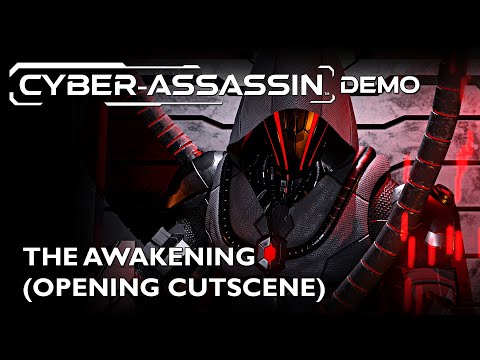 CYBER-ASSASSIN Demo - The Awakening (Opening Cutscene)