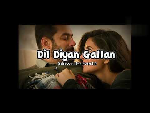 Dil Diyan Gallan l Bollywood Lofi song l slowed and Reverb Lofi song