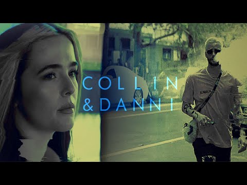 Colin & Danni || Me and Loneliness [Not Okay]