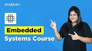 Embedded Systems Course | What are Embedded Systems? | Embedded Systems Roadmap | Simplilearn