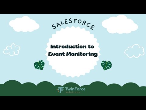 08. Introduction to Event Monitoring| Admin Certification Preparation | Advanced  | Salesforce