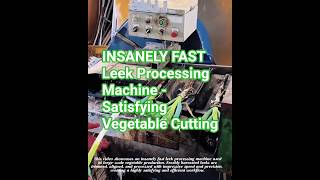 INSANELY FAST Leek Processing Machine - Satisfying Vegetable Cutting #agriculture #short