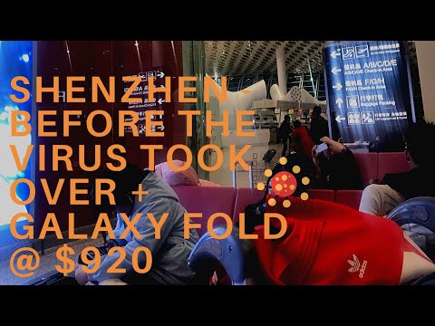 Shenzhen 15 days after the onset of the 🦠 & the 'New Normal' May 2020 + Galaxy Fold for $920 Only?!