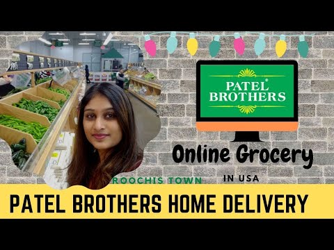 Patel brothers Online Grocery in USA | How easy is the home delivery