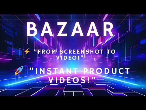 From Screenshot to Animated Demo — Bazaar AI Will Save You Hours!