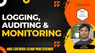 AWS Monitoring, Auditing, and logging Services | Tech Arkit