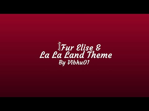 Fur Elise & La La Land Theme | Vibhu01 | Infusion | Classical meets Jazz