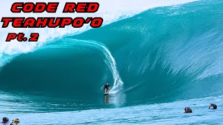 CODE RED TAHITI Pt.2 BIGGEST WAVES IN 15 YEARS - TEAHUPO'O