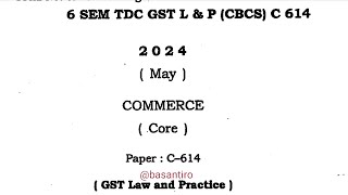 BCom 6th semester commerce core major C 614 paper GST and law and practices Dibrugarh University2024