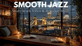 Cozy Jazz Lounge Night Jazz | Smooth Instrumental for Study Work Vibes & Relaxing Music
