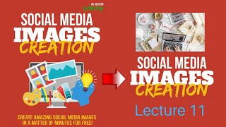 Social Media Images Creation || social media image design video tutorials.(Lecture 11)
