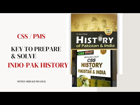 KEY TO PREPARE AND SOLVE THE PAPER OF  INDO PAK HISTORY |css | farrukh mughal