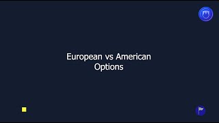 Understanding European vs. American Options