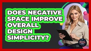 Does Negative Space Improve Overall Design Simplicity?