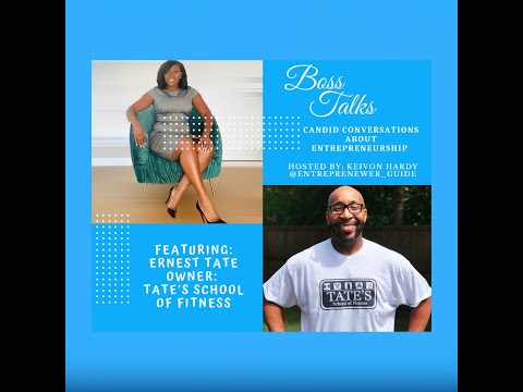 Boss Tallks w/Ernest Tate