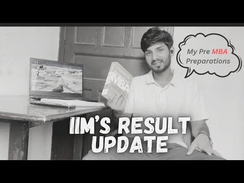 IIM's Result Update | My Pre-MBA Preparation | Must Watch