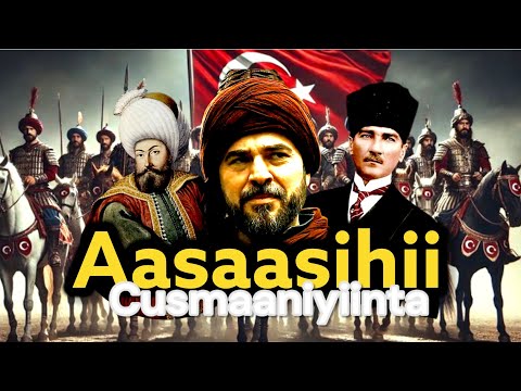 DAWLADII CUSMAANIYIINTA KUMAA AASAASAY HALKEESE KU DAMBAYSAY