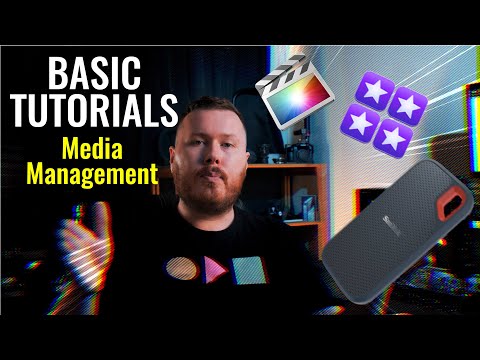 BASIC FCPX TUTORIAL: MEDIA MANAGEMENT and ORGANIZATION.