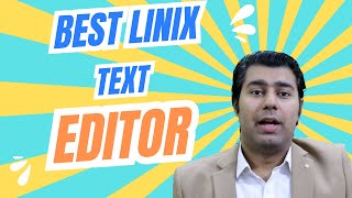 The Best Linux Text Editor For Coding & Scripting