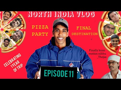 Final destination ali pizza party | Episode-11 | North India vlog | Thatte idly official | venky
