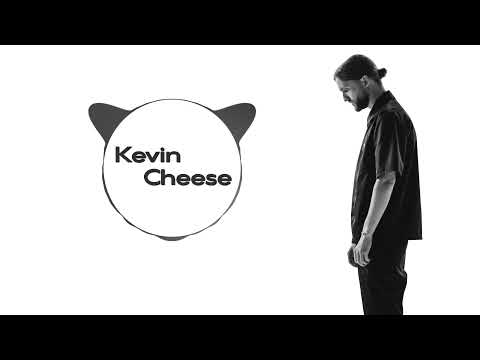 Kevin - Cheese