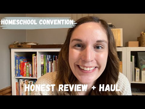 The Great Homeschool Convention - Honest Review and Haul