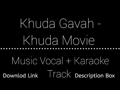 Khuda Gawah  | Vocals Music + Karaoke Track | Download Link | Description Box 👇 | Check Out