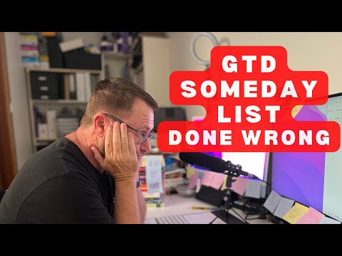 GTD’s Toxic Someday Maybe List