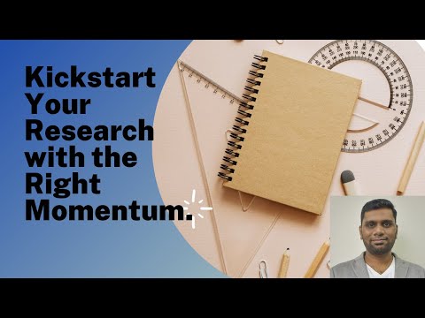 Kickstart your research with the right momentum