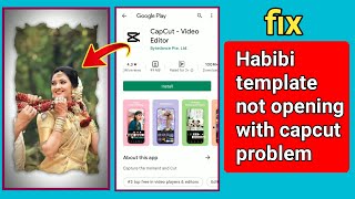 How to fix Habibi template not opening with capcut problem.fix Habibi template open with play store