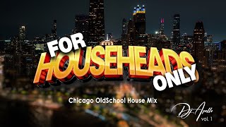 Chicago House Classics - For Househeads Only Vol. 1 - DJ Apollo