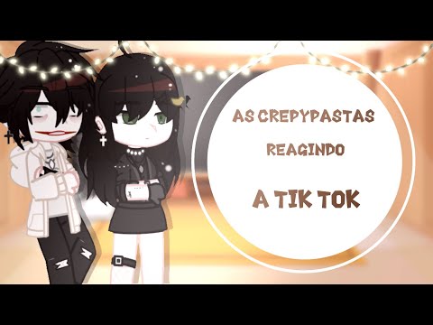 Crepypastas reagindo a TikToks [gacha blub] 2/?