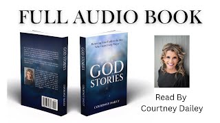 God Stories | FULL CHRISTIAN AUDIOBOOK | Real Miracles & Faith Stories