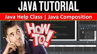 Java Composition Example | Java Helper Class | Java Tutorial