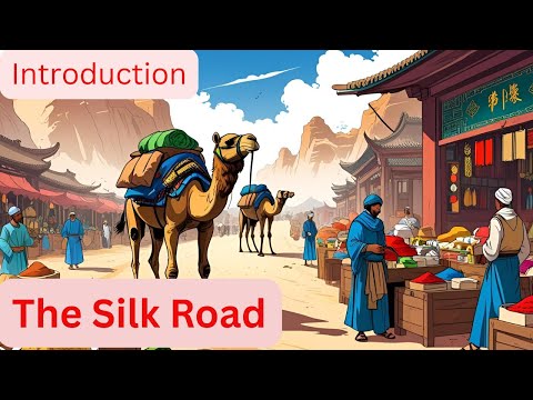 The Silk Road: SIMPLE HISTORY TO REMEMBER