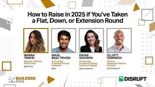 VCs on how to raise in 2025 if you’ve taken a flat, down, or extension round | TC Disrupt24