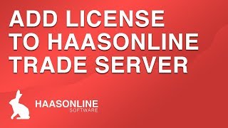 Entering your license into HaasOnline TradeServer