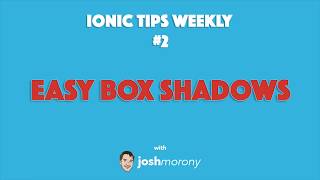 EASY BOX SHADOWS - Ionic Tips Weekly Ep. 2 #ionic #angular