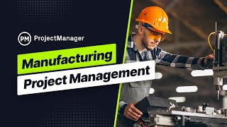Manufacturing project management software - ProjectManager