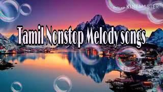 Tamil Nonstop melody songs.... Dreams of hearts❤💞
