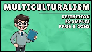 What is Multiculturalism? (Easy Explanation)
