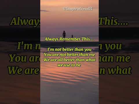 We are all better than what we use to be #youtubeshorts ##trending #shorts #motivation #inspiration